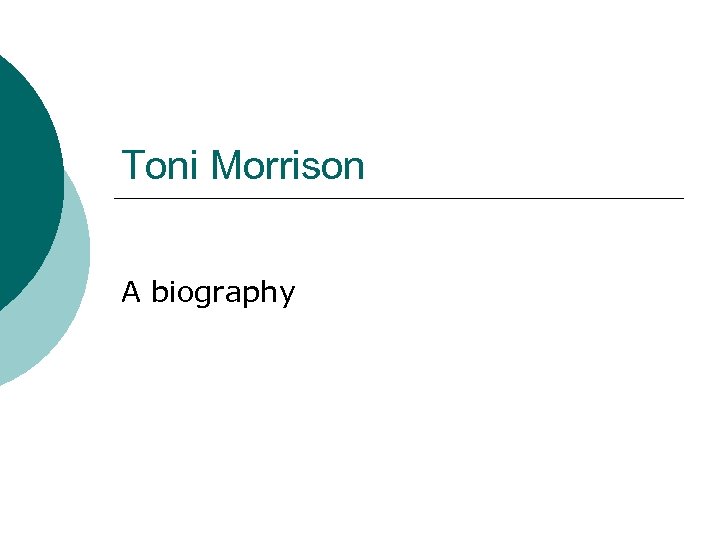 Toni Morrison A biography 