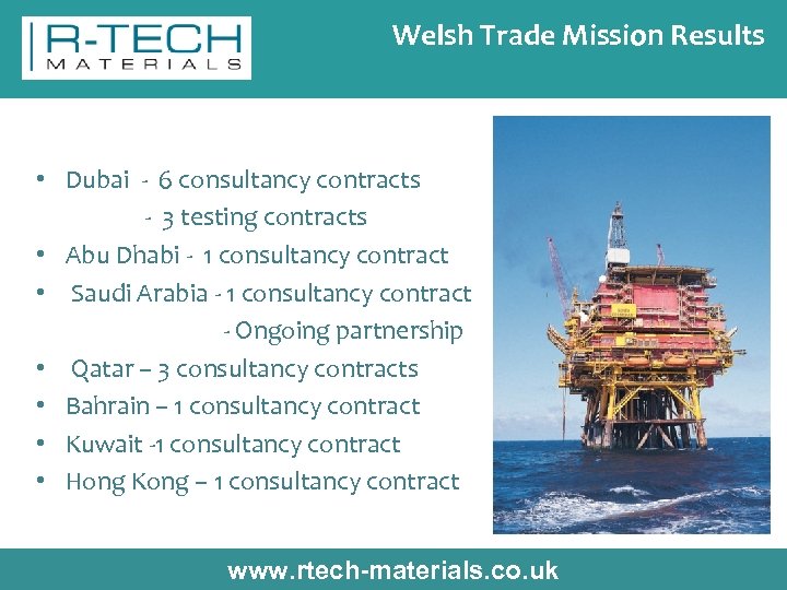 Welsh Trade Mission Results • Dubai - 6 consultancy contracts - 3 testing contracts