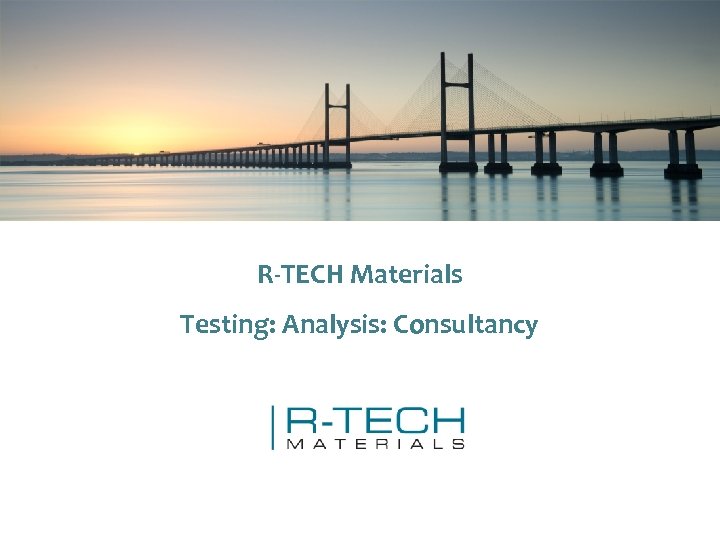 R-TECH Materials Testing: Analysis: Consultancy 