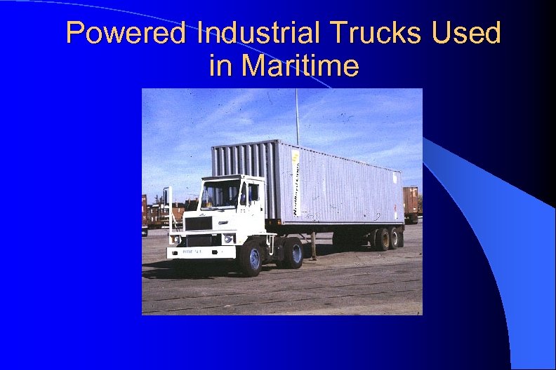 Powered Industrial Trucks Used in Maritime 