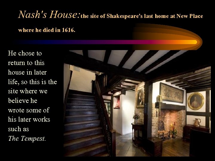 Nash's House: the site of Shakespeare's last home at New Place where he died