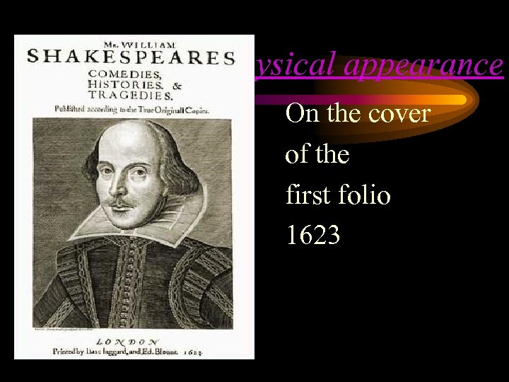 about his physical appearance On the cover of the first folio 1623 