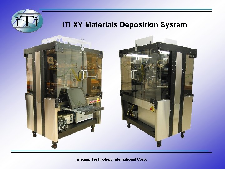 i. Ti XY Materials Deposition System imaging Technology international Corp. 
