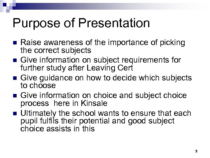 Purpose of Presentation n n Raise awareness of the importance of picking the correct