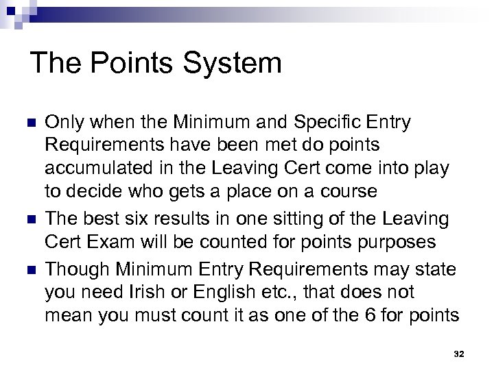 The Points System n n n Only when the Minimum and Specific Entry Requirements