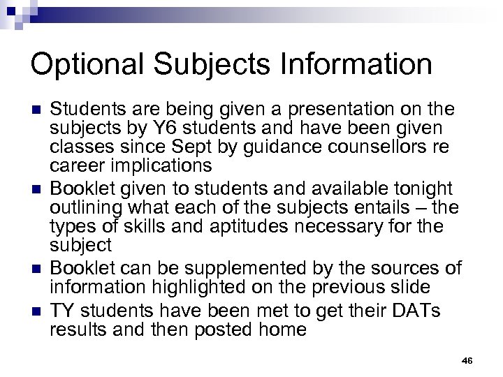 Optional Subjects Information n n Students are being given a presentation on the subjects