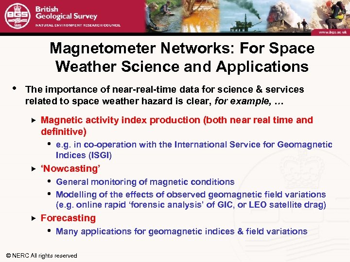 Magnetometer Networks: For Space Weather Science and Applications • The importance of near-real-time data