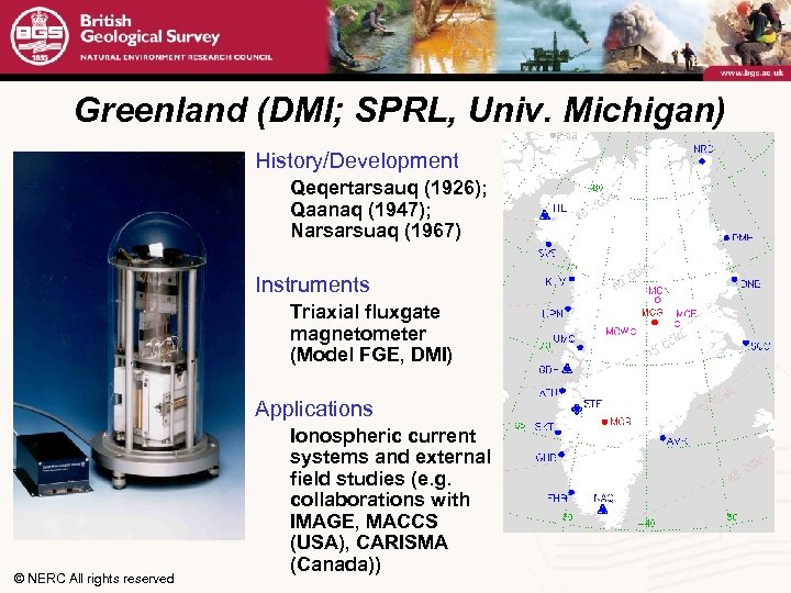 Greenland (DMI; SPRL, Univ. Michigan) • History/Development Qeqertarsauq (1926); Qaanaq (1947); Narsarsuaq (1967) •