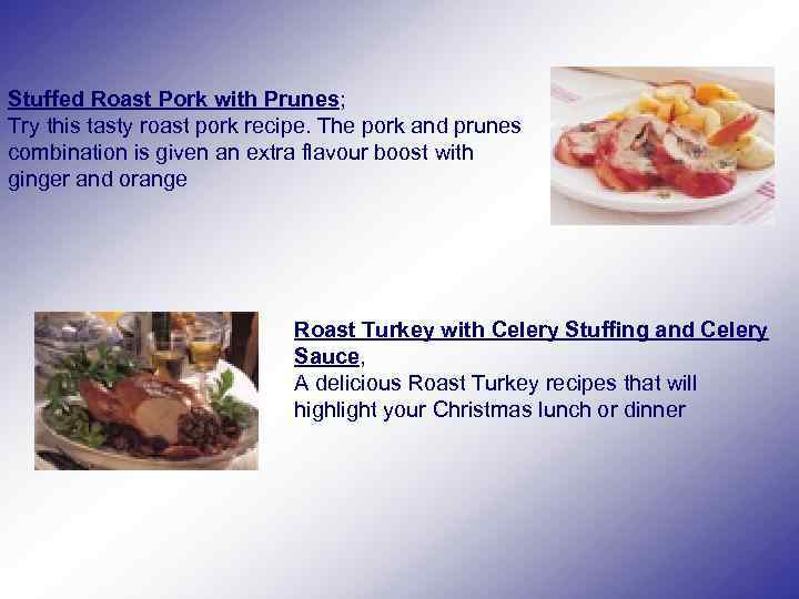 Stuffed Roast Pork with Prunes; Try this tasty roast pork recipe. The pork and