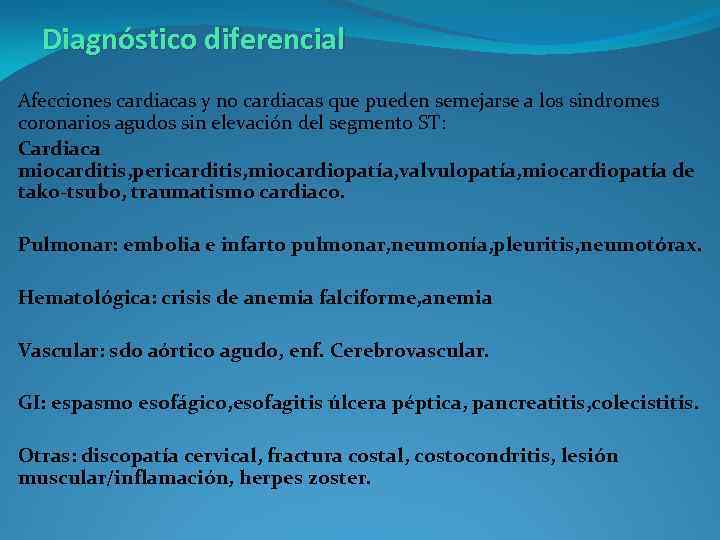 Diagnóstico diferencial Afecciones cardiacas y no cardiacas que pueden semejarse a los sindromes coronarios