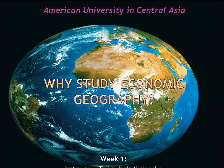 American University in Central Asia Week 1: 