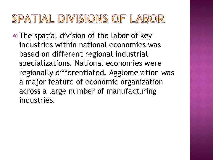  The spatial division of the labor of key industries within national economies was