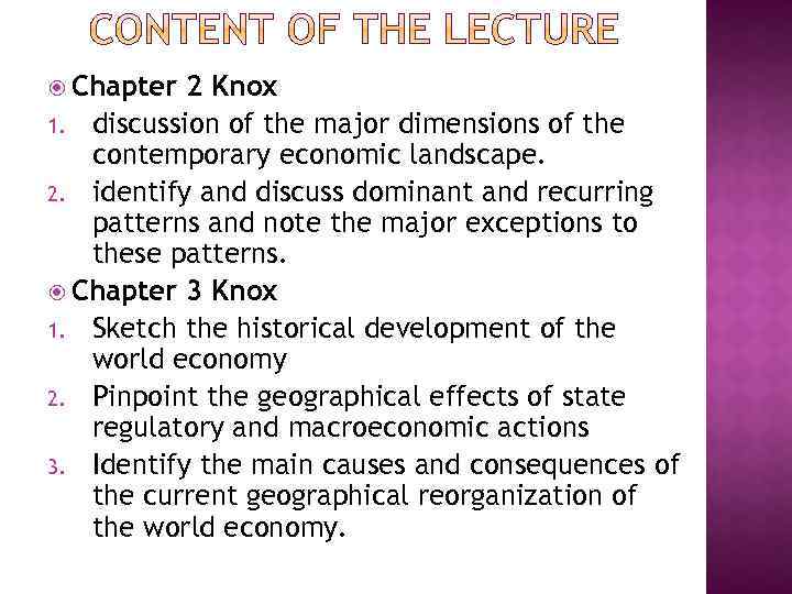  Chapter 2 Knox 1. discussion of the major dimensions of the contemporary economic