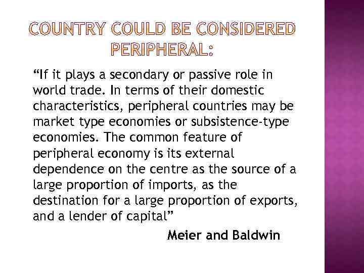 “If it plays a secondary or passive role in world trade. In terms of