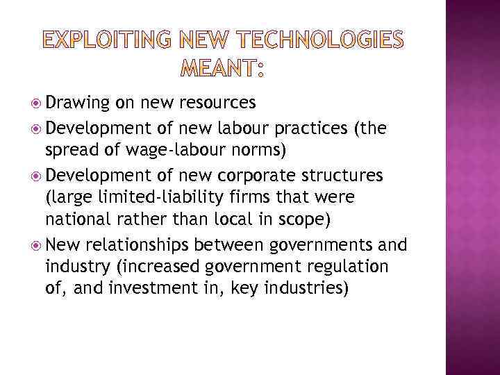  Drawing on new resources Development of new labour practices (the spread of wage-labour