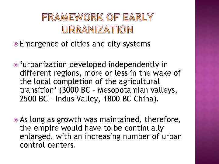  Emergence of cities and city systems ‘urbanization developed independently in different regions, more