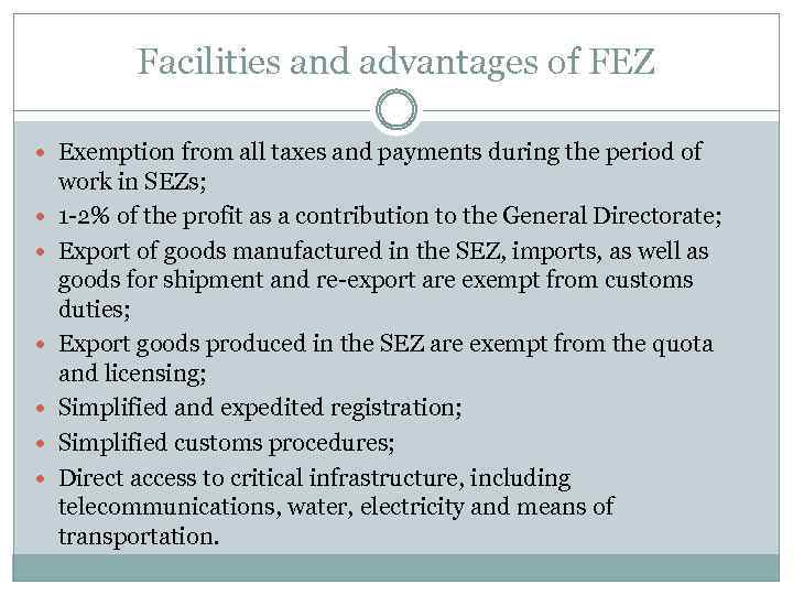 Facilities and advantages of FEZ Exemption from all taxes and payments during the period