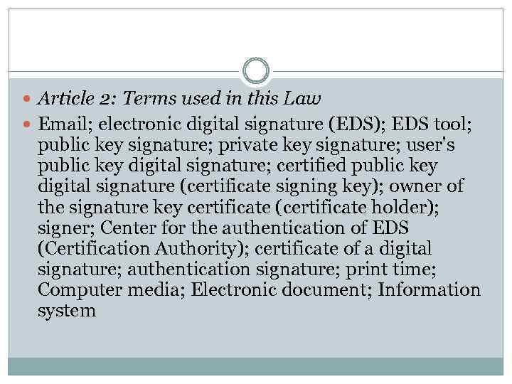  Article 2: Terms used in this Law Email; electronic digital signature (EDS); EDS