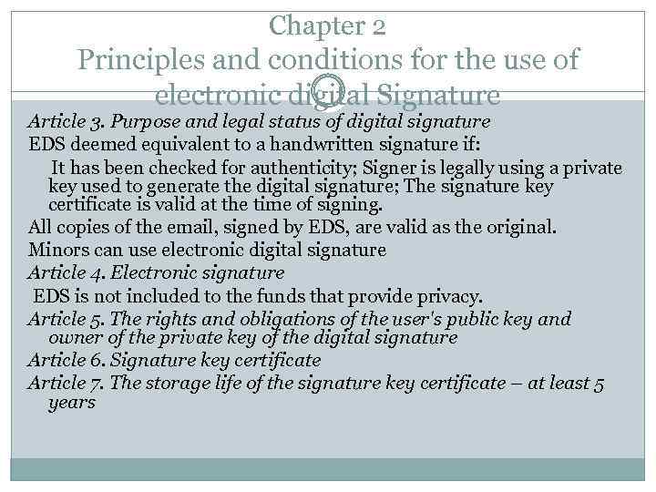 Chapter 2 Principles and conditions for the use of electronic digital Signature Article 3.