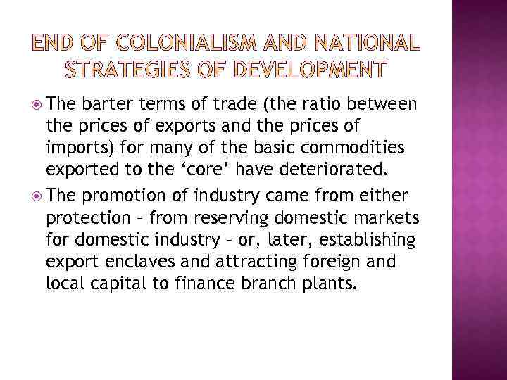  The barter terms of trade (the ratio between the prices of exports and