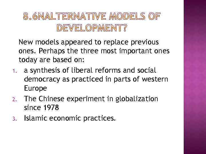 New models appeared to replace previous ones. Perhaps the three most important ones today