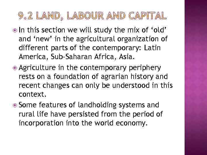  In this section we will study the mix of ‘old’ and ‘new’ in