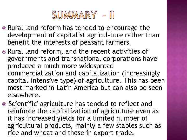  Rural land reform has tended to encourage the development of capitalist agricul ture