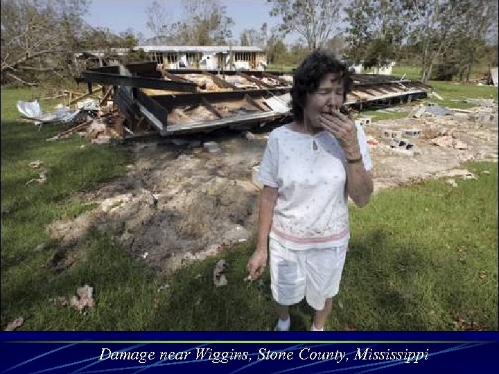 Damage near Wiggins, Stone County, Mississippi 