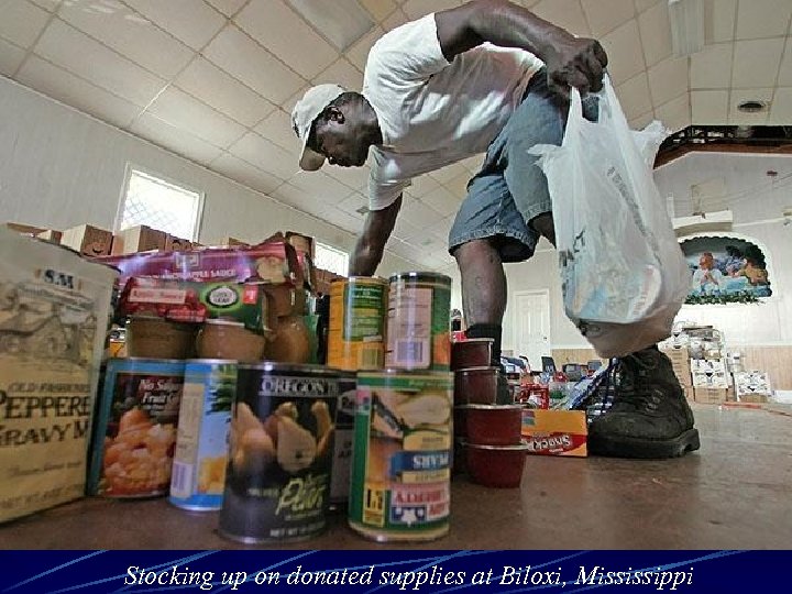 Stocking up on donated supplies at Biloxi, Mississippi 