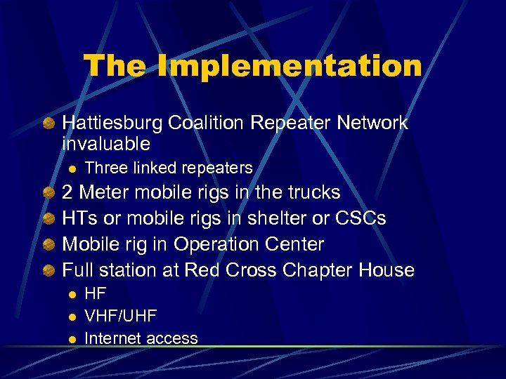 The Implementation Hattiesburg Coalition Repeater Network invaluable l Three linked repeaters 2 Meter mobile