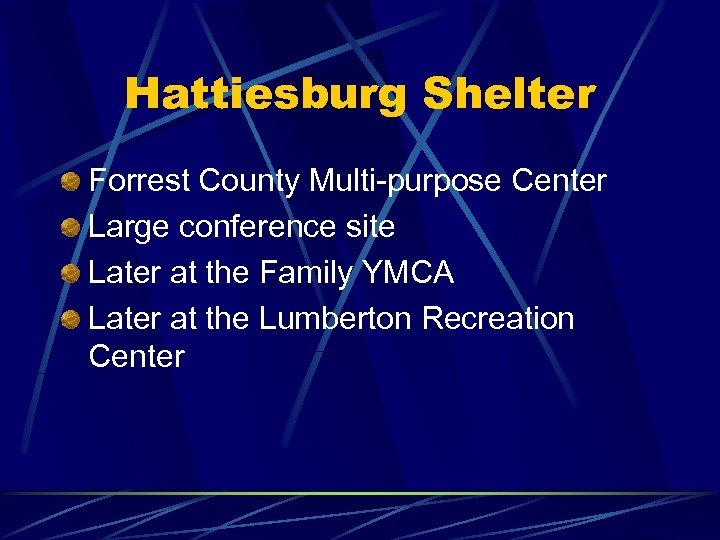 Hattiesburg Shelter Forrest County Multi-purpose Center Large conference site Later at the Family YMCA