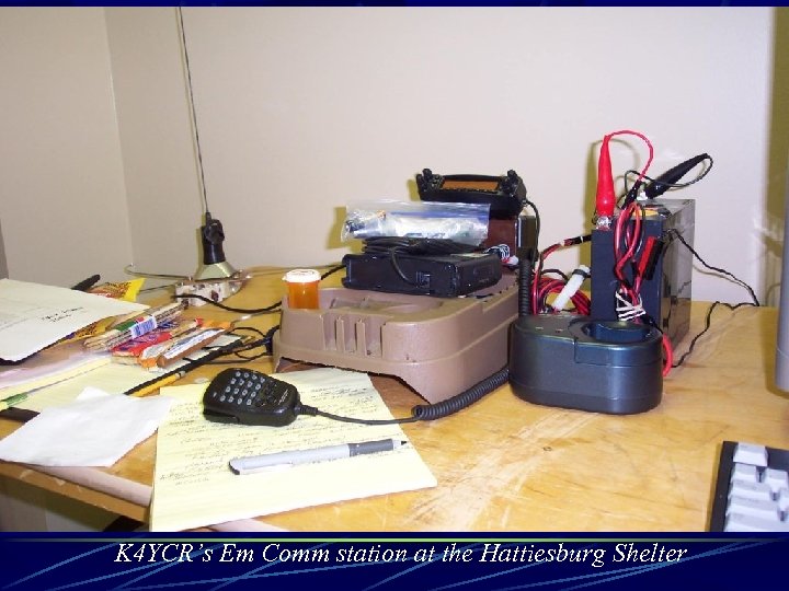 K 4 YCR’s Em Comm station at the Hattiesburg Shelter 