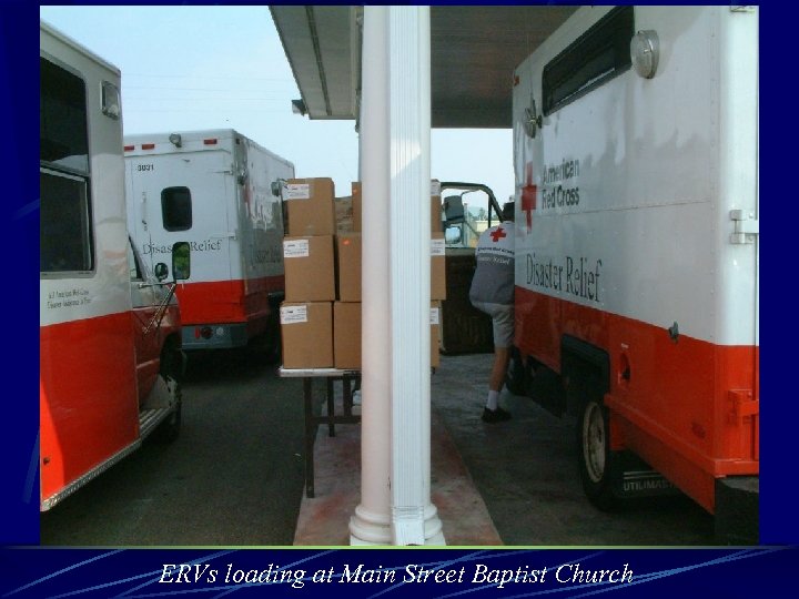 ERVs loading at Main Street Baptist Church 