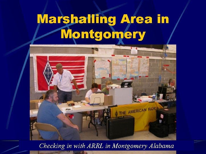 Marshalling Area in Montgomery Checking in with ARRL in Montgomery Alabama 