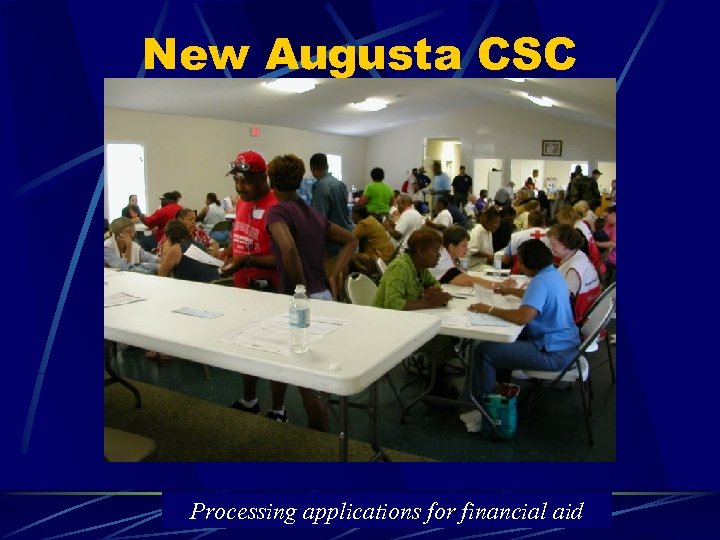 New Augusta CSC Processing applications for financial aid 