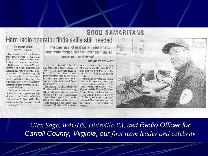 Glen Sage, W 4 GHS, Hillsville VA, and Radio Officer for Carroll County, Virginia,