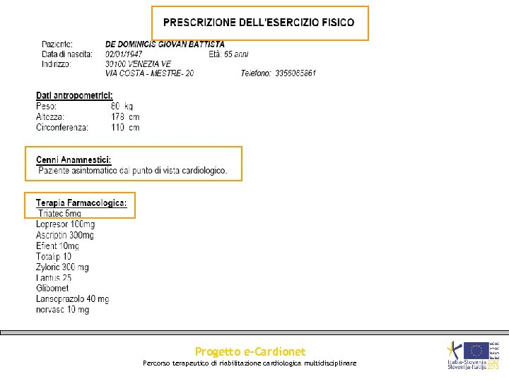 Progetto e-Cardionet Percorso terapeutico di riabilitazione cardiologica multidisciplinare 