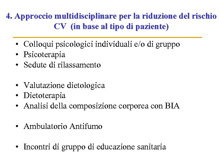 4. Approccio multidisciplinare per la riduzione del rischio CV (in base al tipo di