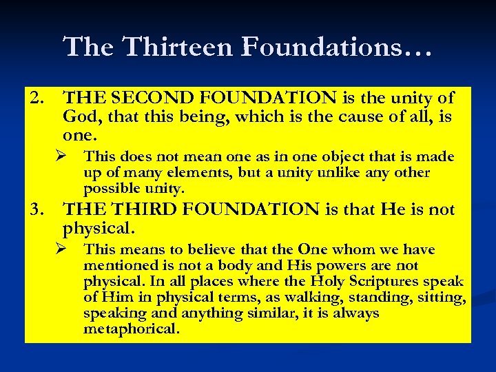 The Thirteen Foundations… 2. THE SECOND FOUNDATION is the unity of God, that this