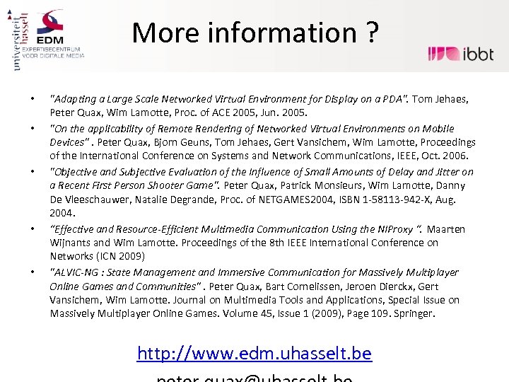 More information ? • • • "Adapting a Large Scale Networked Virtual Environment for
