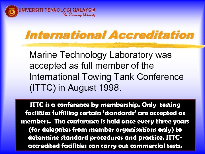 International Accreditation Marine Technology Laboratory was accepted as full member of the International Towing