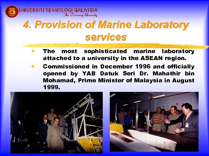 4. Provision of Marine Laboratory services · · The most sophisticated marine laboratory attached