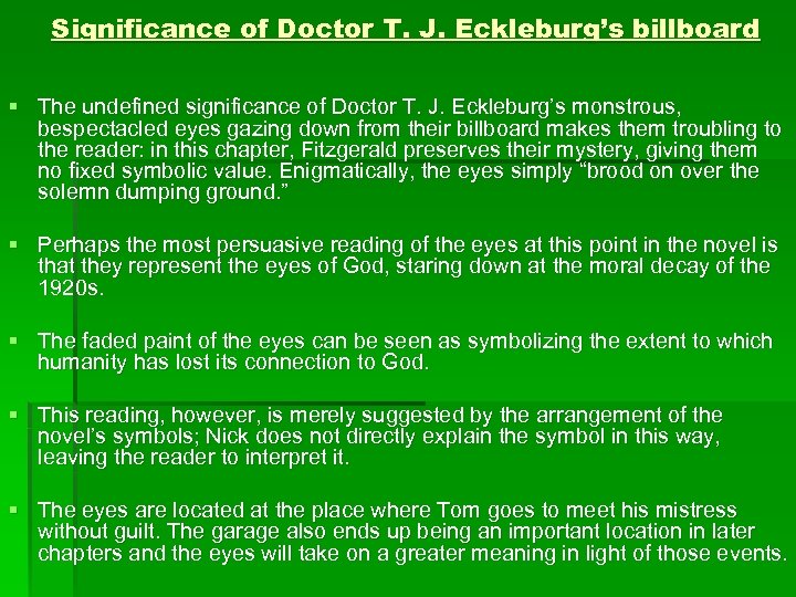 Significance of Doctor T. J. Eckleburg’s billboard § The undefined significance of Doctor T.