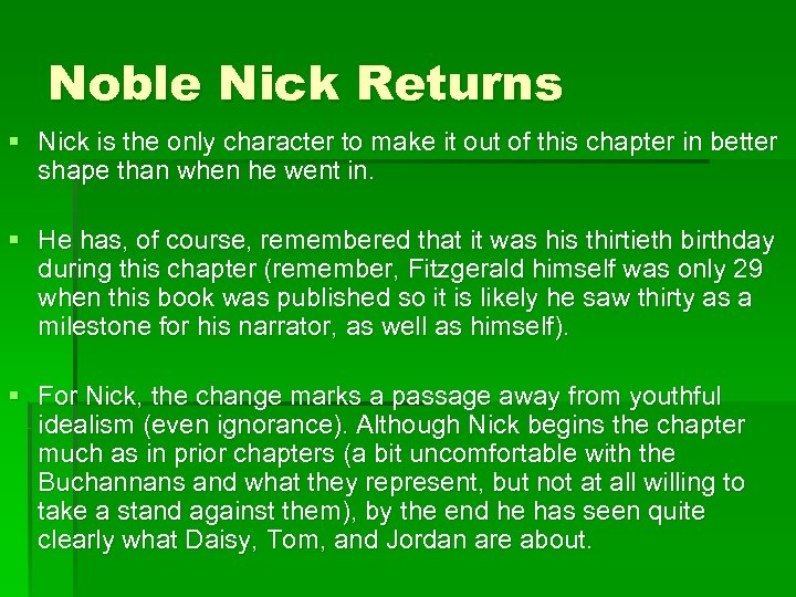 Noble Nick Returns § Nick is the only character to make it out of