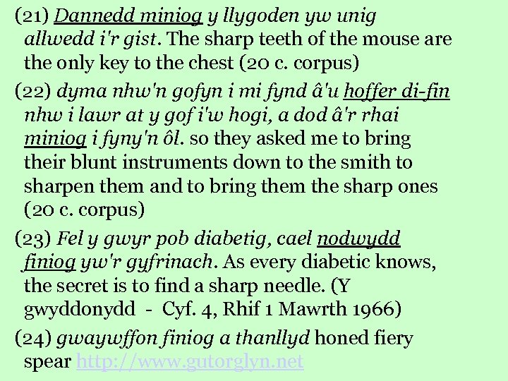  (21) Dannedd miniog y llygoden yw unig allwedd i'r gist. The sharp teeth