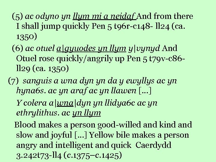  (5) ac odyno yn llym mi a neidaf And from there I shall