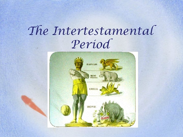 The Intertestamental Period 