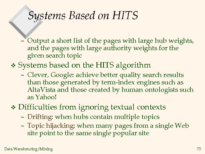 Systems Based on HITS – Output a short list of the pages with large