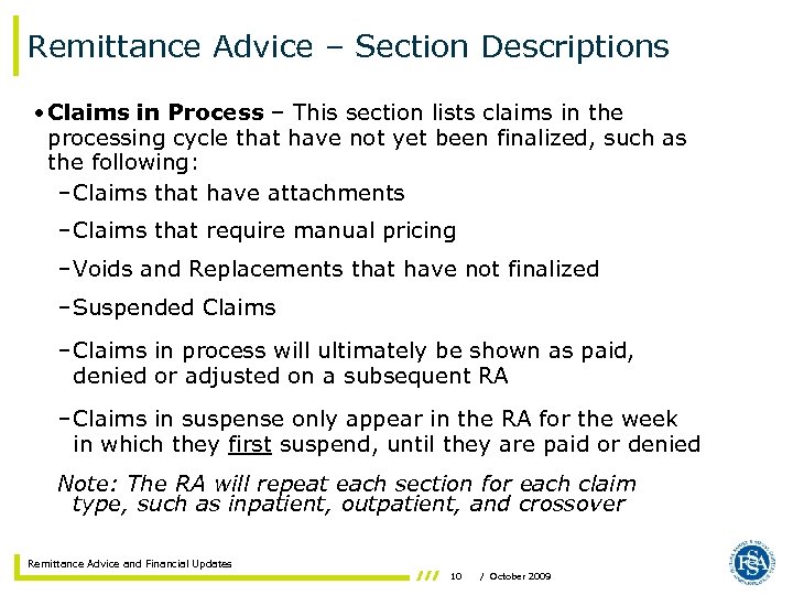 Remittance Advice – Section Descriptions • Claims in Process – This section lists claims