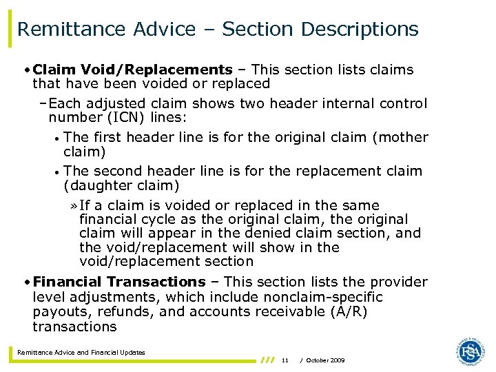 Remittance Advice – Section Descriptions • Claim Void/Replacements – This section lists claims that